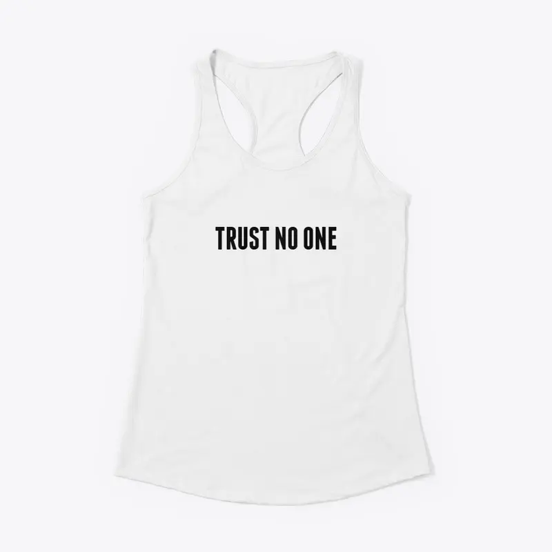 Trust No One